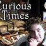 Curious Times