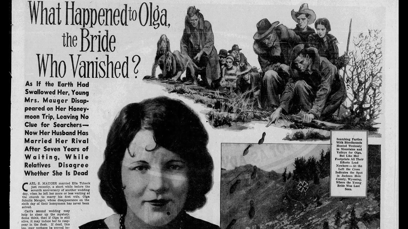 It's been nearly 90 years since Olga Mauger disappeared while on a Wyoming hunting honeymoon. There are no more clues to what happened to her today than in 1934, making her vanishing Wyoming's oldest and coldest missing person's case